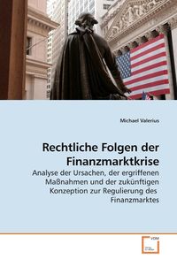 Produktbild: Valerius, M: Rechtliche Folgen der Finanzmarktkrise