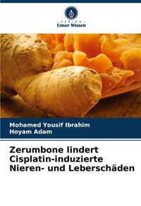 Produktbild: Zerumbone lindert Cisplatin-induzierte Nieren- und Lebersch&auml;den
