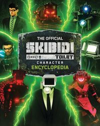 Produktbild: Scholastic: Official Skibidi Toilet Character Encyclopedia