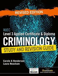 Produktbild: WJEC Level 3 Applied Certificate & Diploma Criminology: Study and Revision Guide - Revised Edition