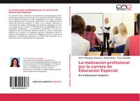 Produktbild: La motivaci&oacute;n profesional por la carrera de Educaci&oacute;n Especial