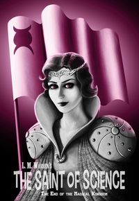 Produktbild: The End of the Magical Kingdom: The Saint of Science (A Fairy Tale Parody)