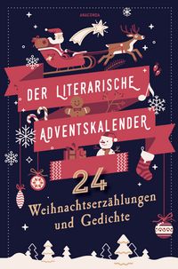 Produktbild: Der literarische Adventskalender. 24 Weihnachtserz&auml;hlungen und Gedichte