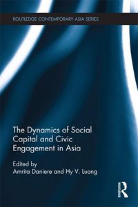 Produktbild: The Dynamics of Social Capital and Civic Engagement in Asia
