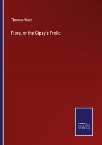 Produktbild: Flora, or the Gipsy's Frolic