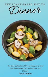 Produktbild: The Plant-Based Way to Dinner