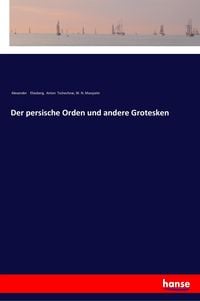 Bild vom Artikel Der persische Orden und andere Grotesken vom Autor Alexander Eliasberg