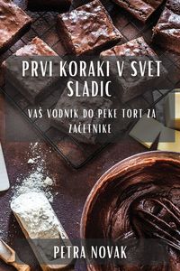 Produktbild: Prvi koraki v svet sladic