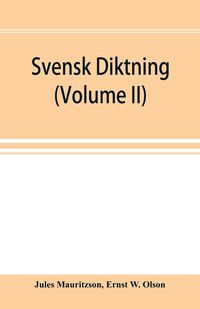 Produktbild: Svensk diktning; selections from Swedish poets, with brief monographs; notes & vocabulary (Volume II)