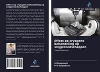 Produktbild: Effect op cryogene behandeling op snijgereedschappen