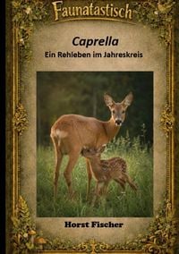Produktbild: Faunatastisch #8 Caprella - Ein Rehleben im Jahreskreis
