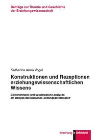 Produktbild: Konstruktionen und Rezeptionen erziehungswissenschaftlichen Wissens