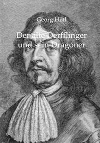 Produktbild: Der alte Derfflinger und sein Dragoner