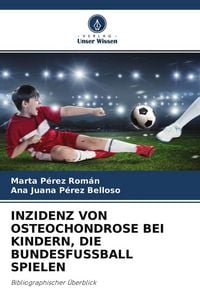 Produktbild: Inzidenz von Osteochondrose bei Kindern, die Bundesfussball Spielen
