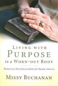 Produktbild: Living with Purpose in a Worn-out Body