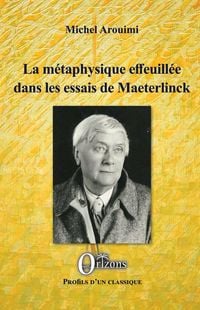 Produktbild: La m&eacute;taphysique effeuill&eacute;e dans les essais de Maeterlinck