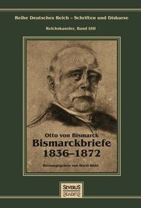 Produktbild: Von Bismarck, O: Otto F&uuml;rst von Bismarck - Bismarckbriefe 18