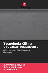 Produktbild: Tecnologia Clil na educa&ccedil;&atilde;o pedag&oacute;gica