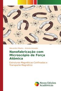 Produktbild: Nanofabrica&ccedil;&atilde;o com Microsc&oacute;pio de For&ccedil;a At&ocirc;mica