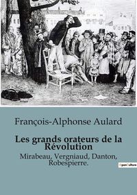 Produktbild: Les grands orateurs de la R&eacute;volution