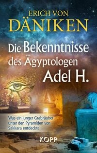Produktbild: Die Bekenntnisse des &Auml;gyptologen Adel H.