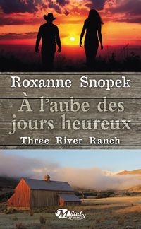 Produktbild: Three River Ranch, T1 : &Agrave; l'aube des jours heureux