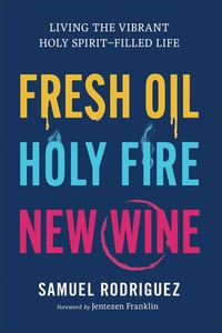 Produktbild: Fresh Oil, Holy Fire, New Wine
