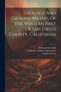 Produktbild: Geology And Ground Waters Of The Western Part Of San Diego County, California
