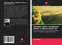 Produktbild: Estudos sobre complexos mono- e dioxo-r&ecirc;nio (V)