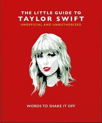 Bild vom Artikel The Little Book of Taylor Swift vom Autor Lisa Dyer