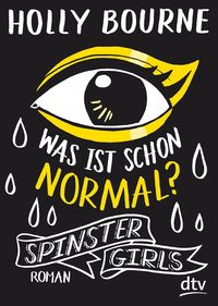 Bild vom Artikel Spinster Girls – Was ist schon normal? vom Autor Holly Bourne