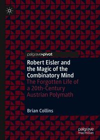 Produktbild: Robert Eisler and the Magic of the Combinatory Mind