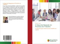 Produktbild: A Segunda Nega&ccedil;&atilde;o do Processo de Trabalho