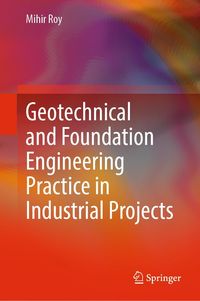 Produktbild: Geotechnical and Foundation Engineering Practice in Industrial Projects