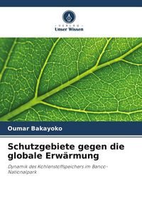 Produktbild: Bakayoko, O: Schutzgebiete gegen die globale Erw&auml;rmung