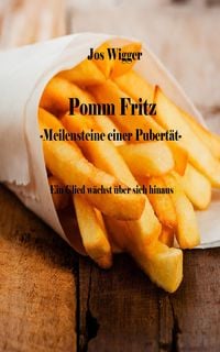 Produktbild: Pomm Fritz und der Goldklumpen - Meilensteine einer Pubert&auml;t