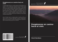 Produktbild: Pong&aacute;monos en camino hacia el cielo