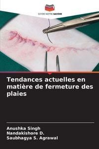 Produktbild: Tendances actuelles en mati&egrave;re de fermeture des plaies