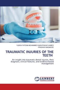 Produktbild: Traumatic Injuries Of The Teeth