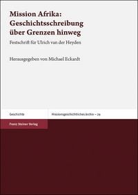 Produktbild: Mission Afrika: Geschichtsschreibung &uuml;ber Grenzen hinweg