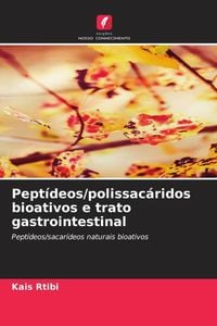 Produktbild: Pept&iacute;deos/polissac&aacute;ridos bioativos e trato gastrointestinal