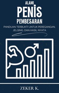 Produktbild: Peningkatan Ukuran Penis Secara Alami: Panduan Terbukti untuk Peregangan, Jelqing, dan Hasil Nyata