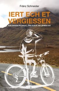 Produktbild: Iert ech et vergiessen