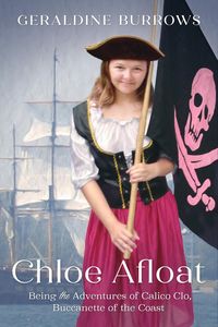 Produktbild: Chloe Afloat: Being the Adventures of Calico Clo, Buccanette of the Coast (A Chloe Crandall Adventure, #3)