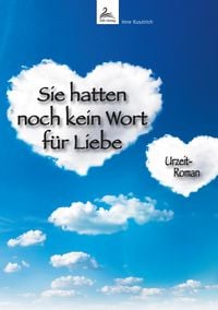 Produktbild: Sie hatten noch kein Wort f&uuml;r Liebe