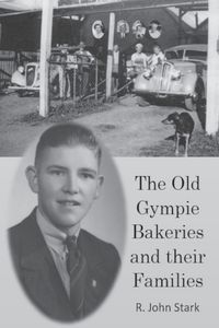 Produktbild: The Old Gympie Bakeries and their Families