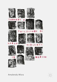 Produktbild: Towards a Philosophy of Narco Violence in Mexico