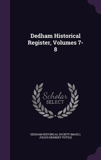 Produktbild: Dedham Historical Register, Volumes 7-8