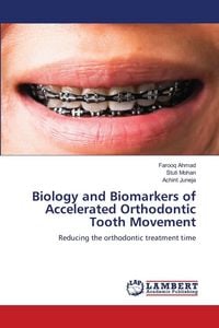 Produktbild: Biology and Biomarkers of Accelerated Orthodontic Tooth Movement