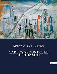 Produktbild: Carlos Segundo, El Hechizado